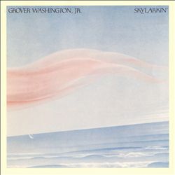 baixar álbum Grover Washington, Jr - Skylarkin