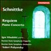 Schnittke: Piano Concerto; Requiem
