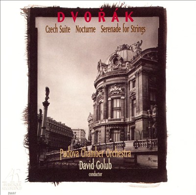Dvorák: Czech Suite; Nocturne; Serenade for Strings