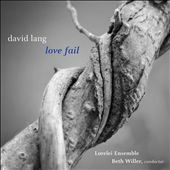 David Lang: Love Fail