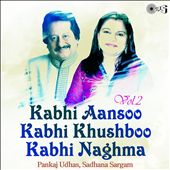Kabhi Aansoo Kabhi Khushboo Kabhi Naghma, Vol. 2