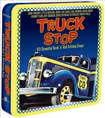 Truck Stop: Rock 'n' Roll Driving Songs