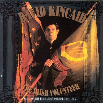 The Irish Volunteer: Songs of Union Soldiers 1860-1965
