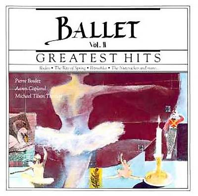 Greatest Hits of the Ballet, Vol. 2