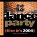 Dance Party (Like It's 2004)