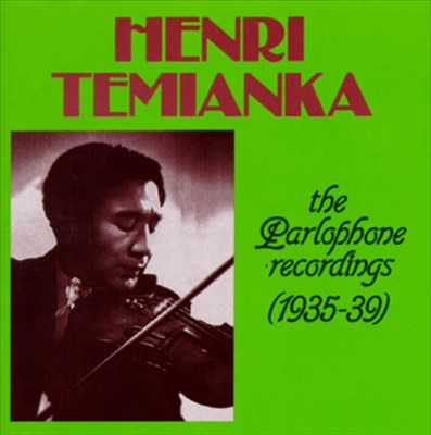 Henri Temianka: The Parlophone Recordings, 1935-1939