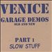 Garage Demos, Pt. 1: Slow Stuff