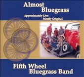 Almost Bluegrass Approximately Live Mostly Original