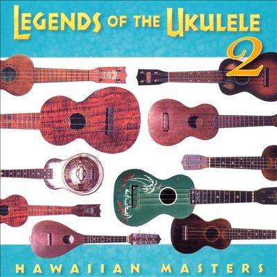 Legends of the Ukulele, Vol. 2