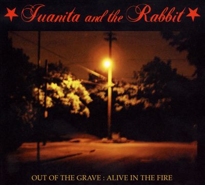 Out of the Grave: Alive in the Fire