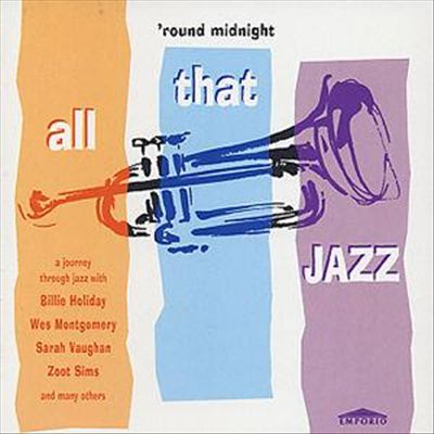 All That Jazz: Round Midnight