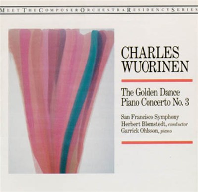 Charles Wuorinen: Piano Concerto No. 3; The Golden Dance