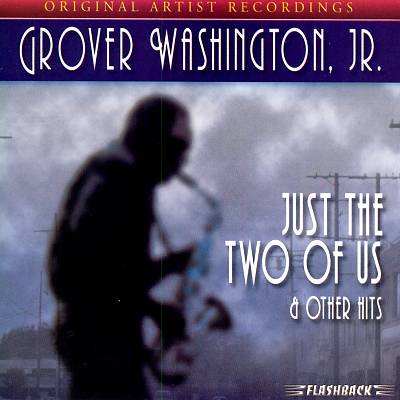 Just the Two of Us & Other Hits