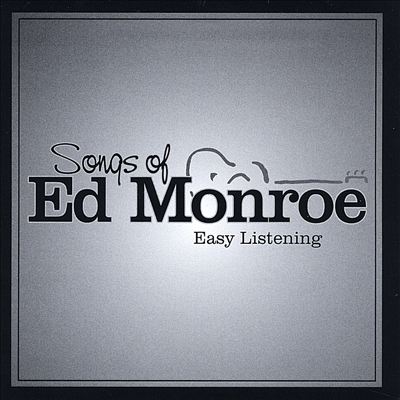 Songs of Ed Monroe