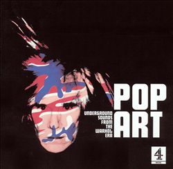 Pop Art: Underground Sounds from the Warhol Era