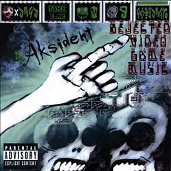 ladda ner album DJ Aksident - Rejected Video Game Music