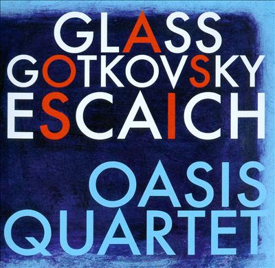Glass, Gotkovsky, Escaich: Quartets