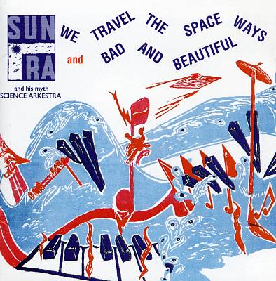We Travel the Spaceways/Bad and Beautiful