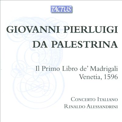 Palestrina: Il Primo Libro de' Madrigali