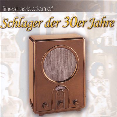 Finest Selection of Schlager Der 30er Jahre