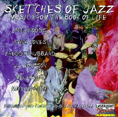 Sketches of Jazz: Music From the Book of Life - Arranged & Conducted by Manny Albam