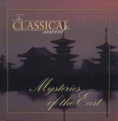 In Classical Mood: Mysteries of the East