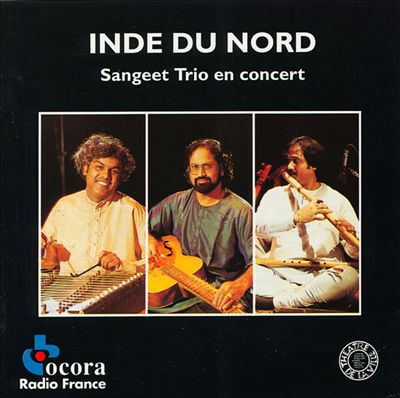 Inde du Nord - North India: Sangeet Trio en Concert