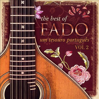 The Best of Fado:  Um Tesouro Português, Vol. 2