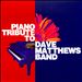 Piano Tribute to Dave Matthews Band