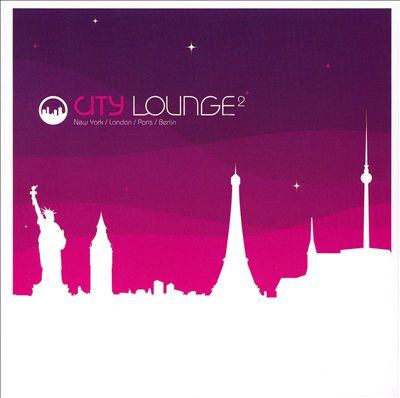 City Lounge, Vol. 2: New York/London/Paris/Berlin [Box Set]