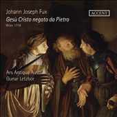 Johann Joseph Fux: Gesù Cristo Negato da Pietro