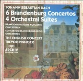 Bach: 6 Brandenburg Concertos; 4 Orchestral Suites