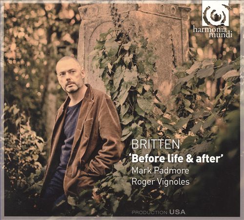 Britten: Before Life & After