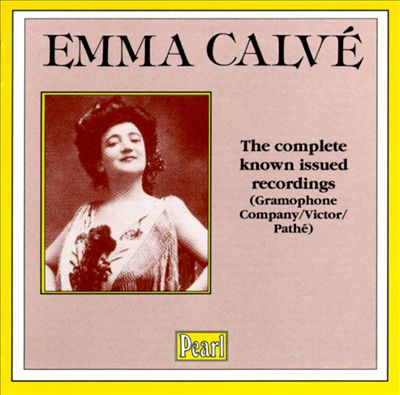 Emma Calvé: The Complete Known Issued Recordings