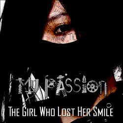 last ned album My Passion - The Girl Who Lost Her Smile