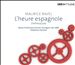 Maurice Ravel: Orchestral Works, Vol. 4 - L'heure espagnole; Shéhérazade