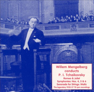 Willem Mengelberg Conducts P.I. Tchaikovsky