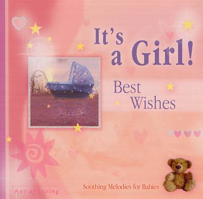 It's a Girl! Best Wishes: Soothing Melodies for Babies