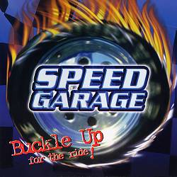 lataa albumi Various - Speed Garage Buckle Up For The Ride