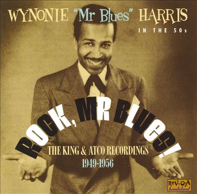Rock Mr, Blues!: The King & Atco Recordings 1949-1956