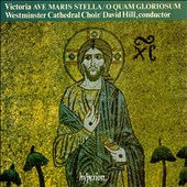 Victoria: Ave Maris Stella; O Quam Gloriosum