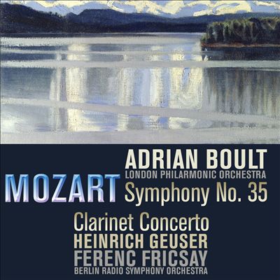 Mozart: Symphony No. 35; Clarinet Concerto [Remastered]