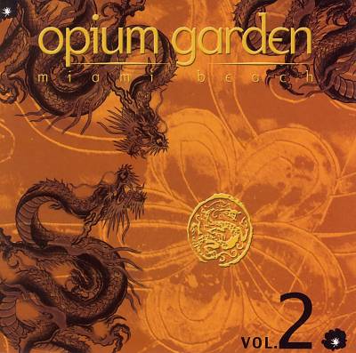 Opium Garden Miami Beach, Vol. 2