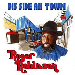 Album herunterladen Roger Robinson - Dis Side Ah Town