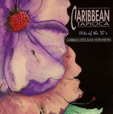Caribbean Tapioca: Hits of 70s