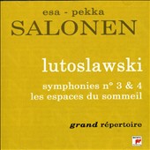 Lutoslawski: Symphonies Nos. 3 & 4; Les Espaces du sommeil
