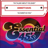 I'm Talkin' About You Baby/As Sweet as You