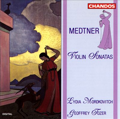 Nicolas Medtner: Violin Sonatas