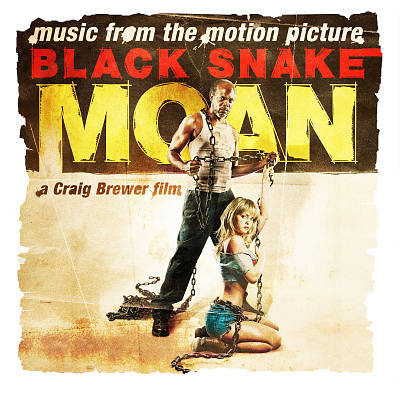 Black Snake Moan [Original Motion Picture Soundtrack]