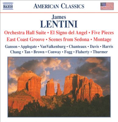James Lentini: Orchestra Hall Suite: El Signo del Angel; Five Pieces; East Coast Groove